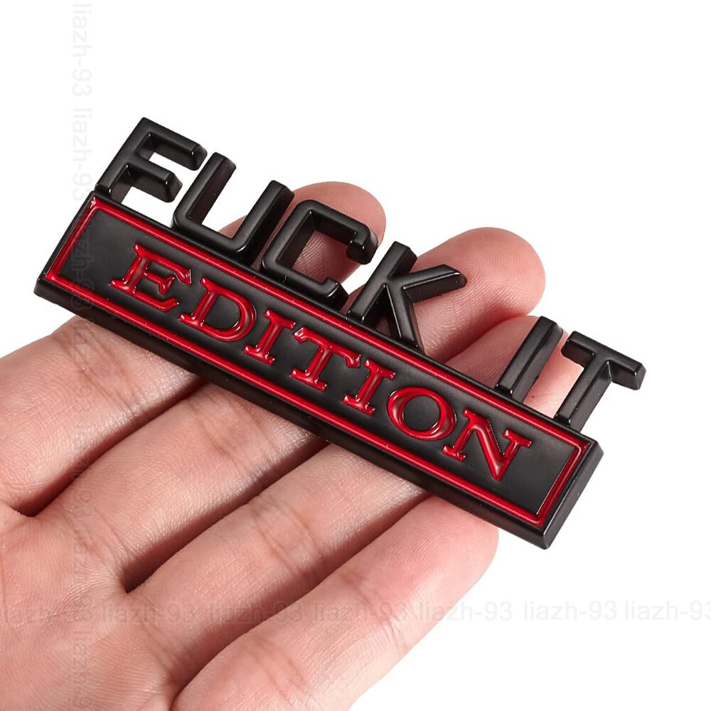 1x FUCK-IT EDITION Styling Emblem Badge Decal Sticker Decoration Car Accessories
