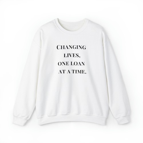 Unisex Changing Lives: Real Estate Mortgage Loan Sweatshirt, US SHIPPING - Picture 8 of 11