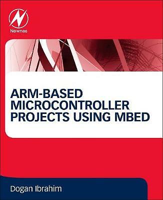 ARM-based Microcontroller Projects Using mbed Ibrahim Paperback Newnes