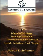 Restored to Freedom School of Ministry Training Curriculum : Jezebel / Leviat...