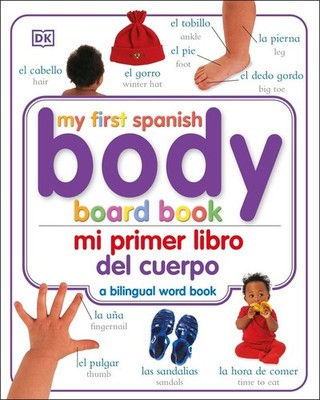 Mi Primer Libro del Cuerpo/My First Body Board Book by DK (English) Board Book B