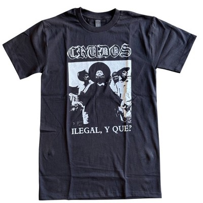 LOS CRUDOS ILLEGAL Y QUE T-SHIRT | eBay