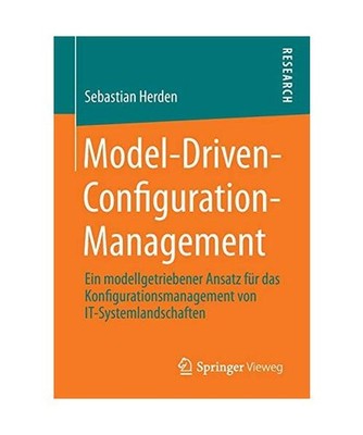 Model-Driven-Configuration-Management: Ein modellgetriebener Ansatz für das Kon