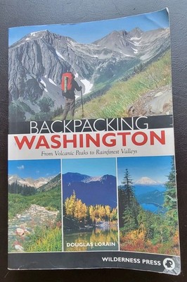 Backpacking Washington, Wilderness Press, Douglas Lorain Second Ed. 2007 Used