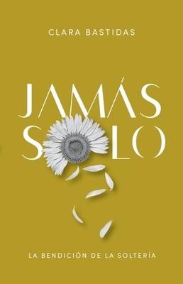 Clara Bastidas Sánchez Jamás Solo (Singleness) (Taschenbuch) (US IMPORT)