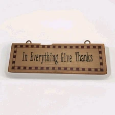 Cousin Farm "In Everything Give Thanks" Hand Crafted Primative Sign Vintage