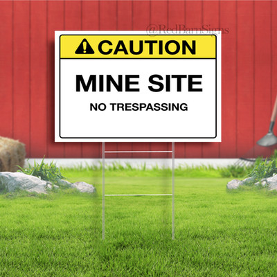 Caution Mine Site Indoor Outdoor Yard Sign with metal stakes
