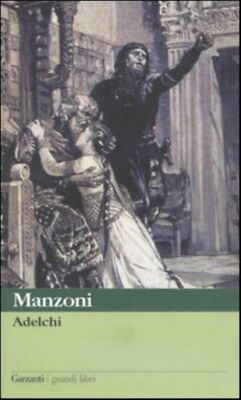 Adelchi, ALESSANDRO MANZONI, GARZANTI GROSSE KLASSISCHE BÜCHER 9788811364306