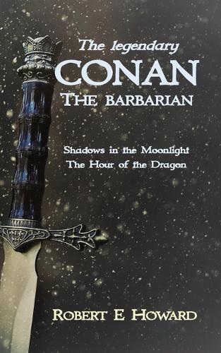 Thumbnail - Robert E Howard The Legendary Conan The Barbarian (taschenbuch)