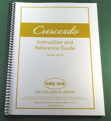 Baby Lock Crescendo BLCR Instruction Manual: Full Color & Protective Covers!