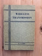 Wireless Transmission by F. J. Camm 1st Edition 1941