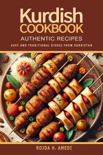 Kurdish Cookbook - 200 Easy and Authentic Tra...