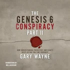 ??︎ AUDIOBOOK ?? The Genesis 6 Conspiracy, Part II by Gary Wayne