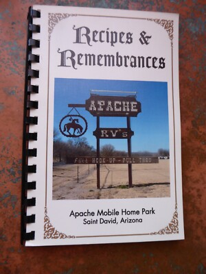 Recipes & Remembrances Apache Mobile Park St David Az Cookbook 2008 Chefs Cooks