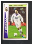 CARD MUNDICROMO LA LIGA 94-95 No. 69 PETER DUBOVSKY REAL MADRID.