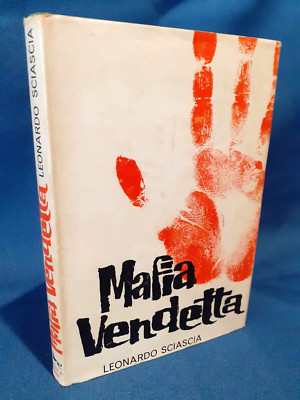 Leonardo Sciascia, Mafia vendetta. Prima edizione inglese, New York 1964.