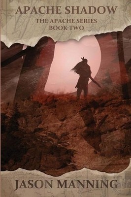 Apache Shadow by Jason Manning (English) Paperback Book
