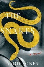 The Snakes: A Novel by Jones, Sadie
