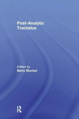 Post-Analytic Tractatus by Barry Stocker (Paperback, 2017)