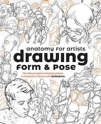 Anatomy for Artists Drawing Form & Pose Publishing 3dtotal Paperback