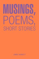 James Barrett | Musings, Poems, Short Stories | Taschenbuch | Englisch (2012)