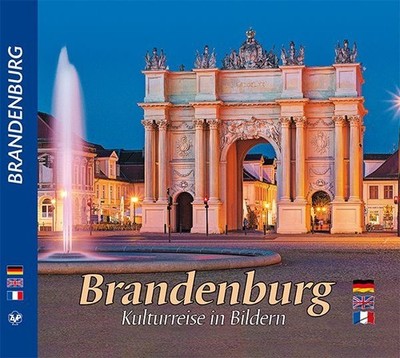 BRANDENBURG - Kulturreise in Bildern: dreispr. Ausgabe D/E/F: dreispr. Ausgabe D