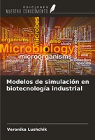 Modelos De SimulacióN En BiotecnologíA Industrial Veronika Lushchik Taschenbuch