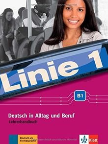 Linie 1 B1: Deutsch in Alltag und Beruf. Lehrerhand... | Buch | Zustand sehr gut