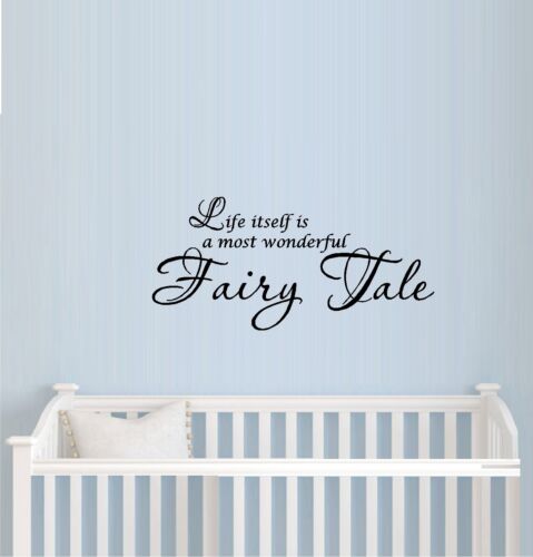 Life Itself is A Most Wonderful Fairy Tale - Parole e frasi, decalcomanie da parete - Foto 1 di 2