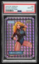 2023-24 Upper Deck DC Annual Backscatters Black Canary #B-6 PSA 10 GEM MT 18q4