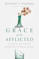 Matthew S. Stanford | Grace For The Afflicted | Taschenbuch | Englisch (2017)