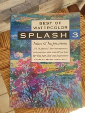 Best of Watercolor Ideas and Inspirations Splash Vol 3 Paperback Wolf