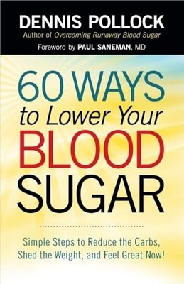 60 Ways to Lower Your Blood Sugar: S..., Pollock Dennis
