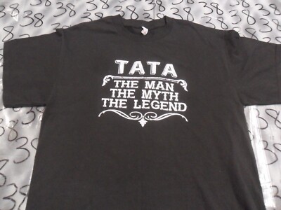 Large NWOT TATA The Man The Myth The Legend  T- Shirt