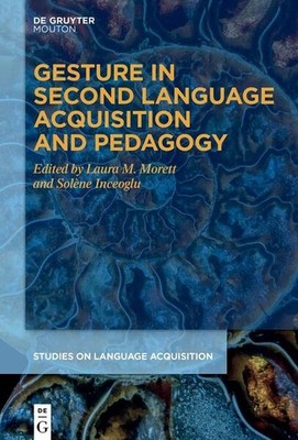 Gesture in Second Language Acquisition and Pedagogy | englisch