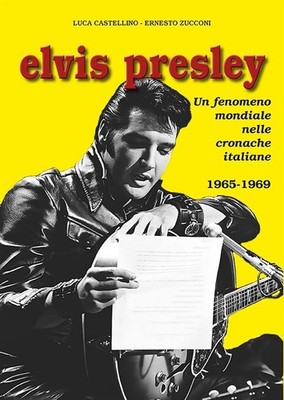 Elvis Presley. Ein Weltphänomen in italienischen Chroniken. Vol. 3 - Cast...