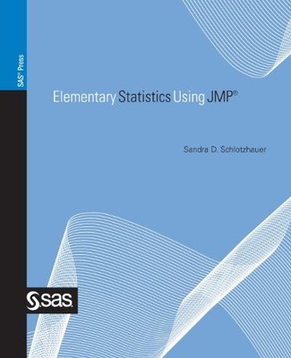 Elementary Statistics Using JMP, Sandra D Schlotzhauer