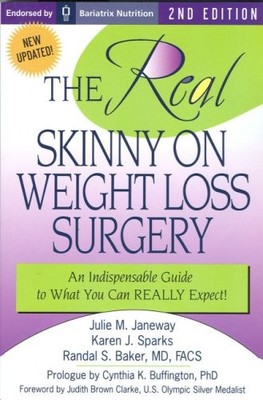 REAL Skinny on Weight Loss Surgery: An Indispensable Guide to  .