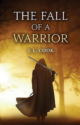 The Fall of a Warrior By J. L. Cook - New Copy - 9781914195310