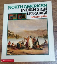 North American Indian Sign Language Paperback Karen Liptak