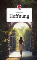 Hoffnung. Life Is A Story - Story.One Marlene Sinn