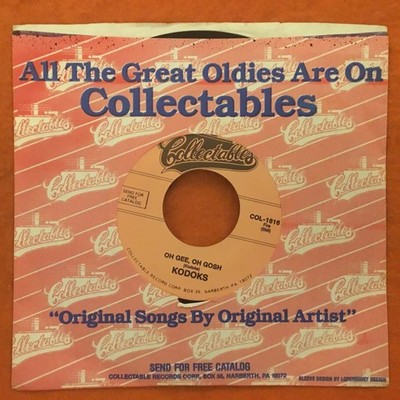 Kodoks- Oh Gee, Oh Gosh- Make Believe World- Collectables 7  1958 (reissue)