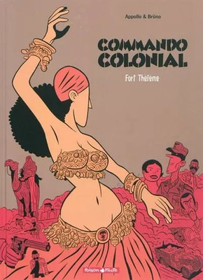 Commando Colonial - tome 3 - Fort Thélème (3), Appollo et Brüno