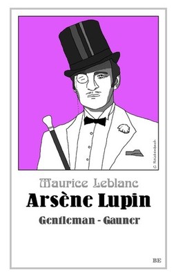 Maurice Leblanc / Arsène Lupin - Gentleman-Gauner /  9783963571589