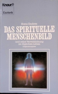 Das spirituelle Menschenbild und seine Verwirklichung im täglichen Leben. Knaur 