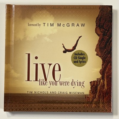 Live Like You Were Dying Tim Nichols Craig Wiseman Hardcover Book with CD Single