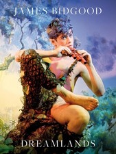 James Bidgood James Bidgood. Dreamlands