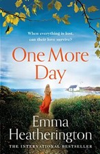 One More Day: an emotional, unforgettable love story-Emma Heathe