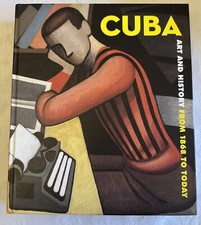 Cuba : Art and History from 1868 to Today by Montreal Museum of Fine Arts 2008