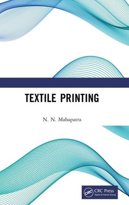 N. N. Mahapatra | Textile Printing | Buch | Englisch (2024) | CRC Press